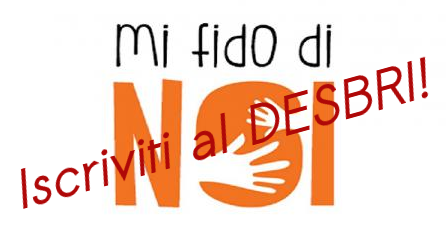 Iscriviti al DESBri e aderisci a 'Mi Fido di Noi' Mi Fido di Noi